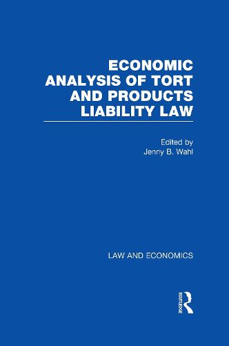 Cover image for Economic Analysis of Tort and Products Liability Law: A Collection of Essays & Cases