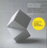 Cover image for Structural Packaging: Design your own Boxes and 3D Forms