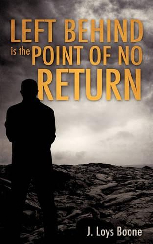 Cover image for Left Behind is the Point of no Return