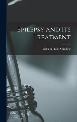 Cover image for Epilepsy and Its Treatment