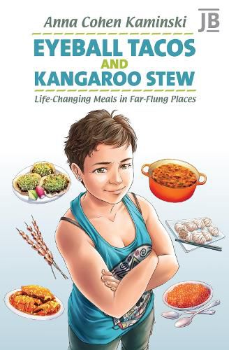 Cover image for Eyeball Tacos and Kangaroo Stew: Life-Changing Meals in Far-Flung Places