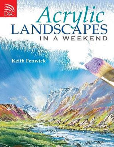 Cover image for Acrylic Landscapes in a Weekend: Pick Up Your Brush and Paint Your First Picture This Weekend