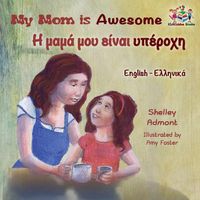 Cover image for My Mom is Awesome: English Greek