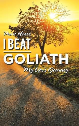 Cover image for I Beat Goliath: My Life's Journey