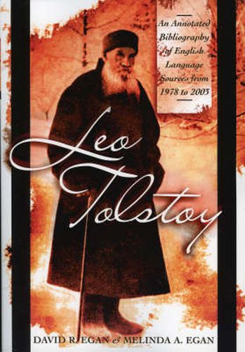 Cover image for Leo Tolstoy: An Annotated Bibliography of English Language Sources from 1978 to 2003