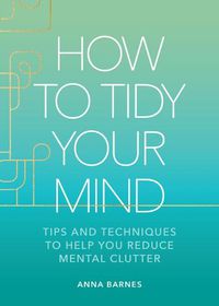 Cover image for How to Tidy Your Mind