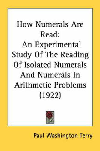 How Numerals Are Read: An Experimental Study of the Reading of Isolated Numerals and Numerals in Arithmetic Problems (1922)