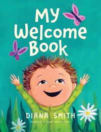 Cover image for My Welcome Book: A Children's Book Celebrating the Arrival of a New Baby