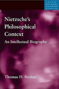 Cover image for Nietzsche's Philosophical Context: An Intellectual Biography