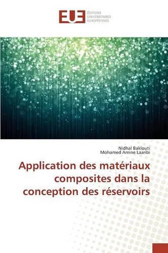 Cover image for Application Des Materiaux Composites Dans La Conception Des Reservoirs