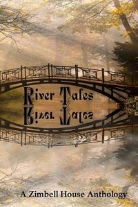 Cover image for River Tales: A Zimbell House Anthology