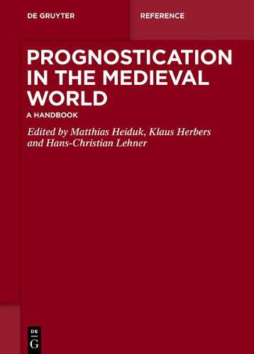 Cover image for Prognostication in the Medieval World: A Handbook