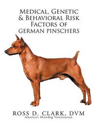 Cover image for Medical, Genetic & Behavioral Risk Factors of German Pinschers