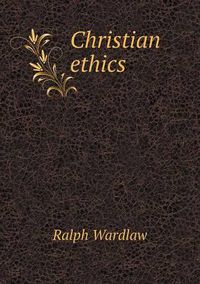 Cover image for Christian ethics