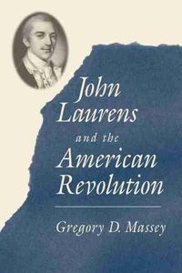 Cover image for John Laurens and the American Revolution