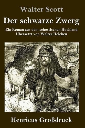 Cover image for Der schwarze Zwerg (Grossdruck): Ein Roman aus dem schottischen Hochland