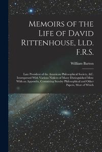 Cover image for Memoirs of the Life of David Rittenhouse, Lld. F.R.S.