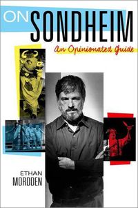 Cover image for On Sondheim: An Opinionated Guide