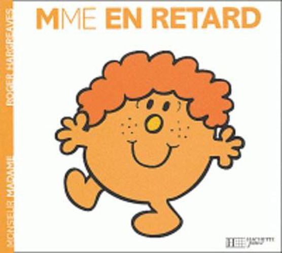 Collection Monsieur Madame (Mr Men & Little Miss): Mme en retard