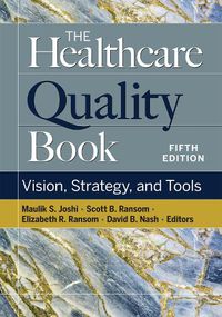 Cover image for The Healthcare Quality Book: Vision, Strategy, and Tools
