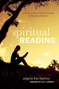 Cover image for Spiritual Reading: A Study of the Christian Practice of Reading Scripture