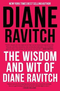 Cover image for The Wisdom and Wit of Diane Ravitch