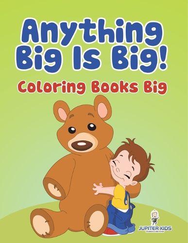 Cover image for Anything Big Is Big!