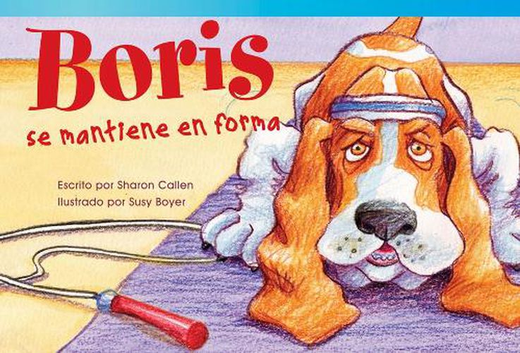 Cover image for Boris se mantiene en forma (Boris Keeps Fit) (Spanish Version)