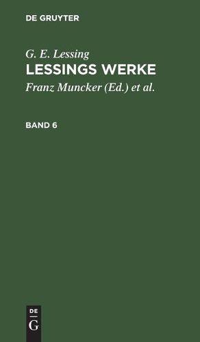 G. E. Lessing: Lessings Werke. Band 6