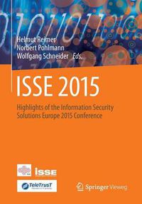 Cover image for ISSE 2015: Highlights of the Information Security Solutions Europe 2015 Conference