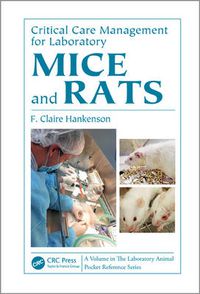 Cover image for Critical Care Management for Laboratory Mice and Rats