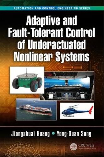 Cover image for Adaptive and Fault-Tolerant Control of Underactuated Nonlinear Systems