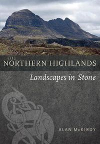 Cover image for The Northern Highlands: Landscapes in Stone