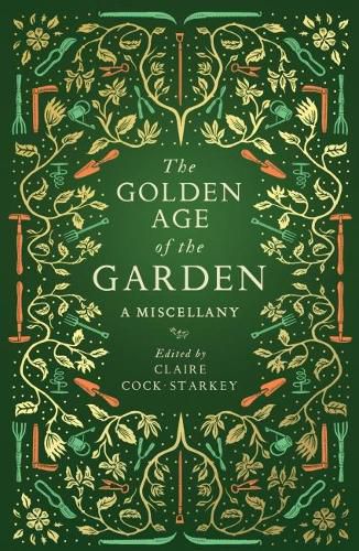 The Golden Age of the Garden: A Miscellany