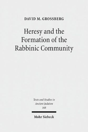 Cover image for Heresy and the Formation of the Rabbinic Community