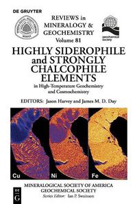 Cover image for Highly Siderophile and Strongly Chalcophile Elements in High-Temperature Geochemistry and Cosmochemistry