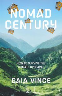 Cover image for Nomad Century: How to Survive the Climate Upheaval