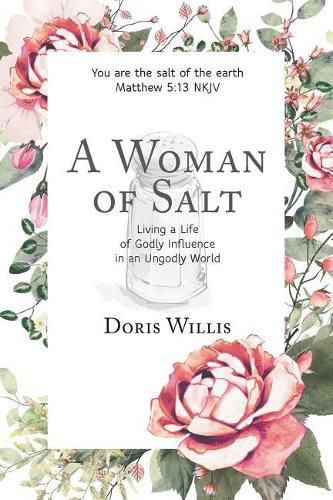 Cover image for A Woman of Salt: Living a Life of Godly Influence in an Ungodly World