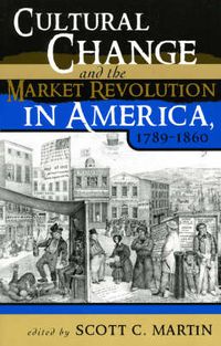 Cover image for Cultural Change and the Market Revolution in America, 1789-1860
