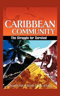 Cover image for Caribbean Community: The Struggle for Survival