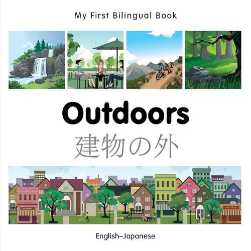 Cover image for My First Bilingual Book - Outdoors - Japanese-english