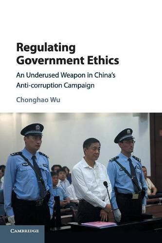 Cover image for Regulating Government Ethics: An Underused Weapon in China's Anti-Corruption Campaign