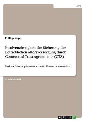 Cover image for Insolvenzfestigkeit Der Sicherung Der Betrieblichen Altersversorgung Durch Contractual Trust Agreements (CTA)