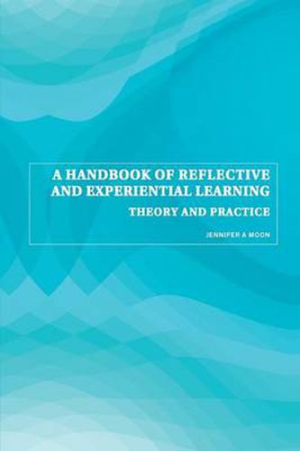 Cover image for A Handbook of Reflective and Experiential Learning: Theory and Practice