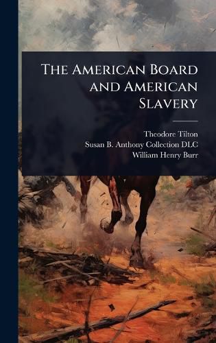 Cover image for The American Board and American Slavery