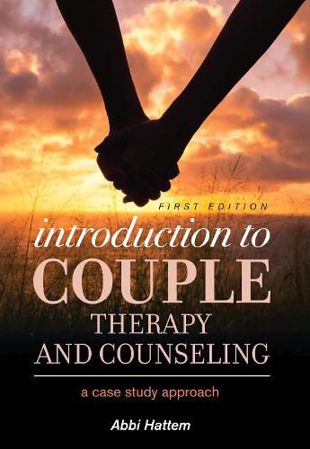 Cover image for Introduction to Couple Therapy and Counseling: A Case Study Approach