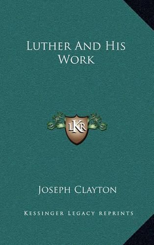 Luther and His Work