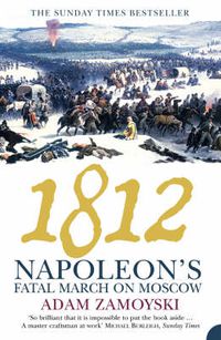 Cover image for 1812: Napoleon'S Fatal March on Moscow