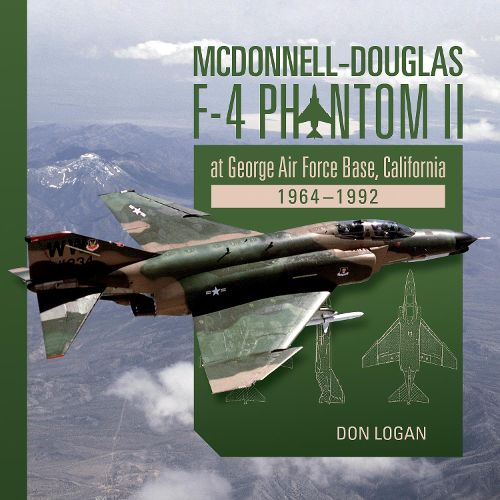 Cover image for McDonnell-Douglas F-4 Phantom II at George Air Force Base, California: 1964-1992