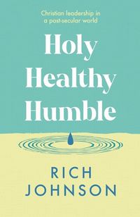 Cover image for Holy, Healthy, Humble